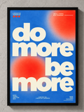 Do More Be More